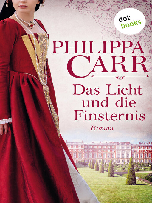 Title details for Das Licht und die Finsternis by Philippa Carr - Available